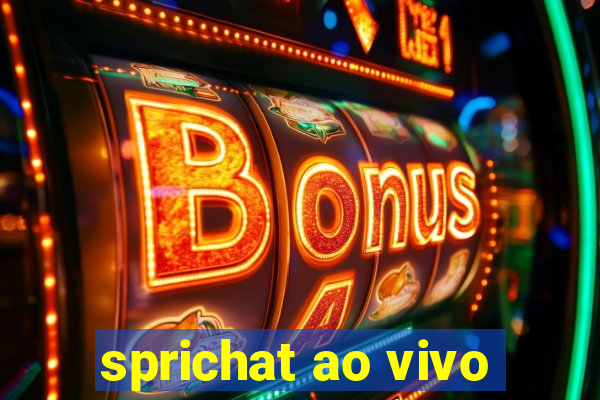 sprichat ao vivo